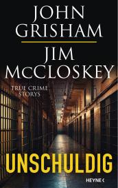 Bea Reiter, Imke Walsh-Araya, John Grisham, Jim McCloskey: Unschuldig