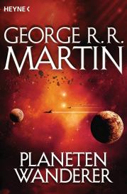 George R. R. Martin, George R.R. Martin: Planetenwanderer