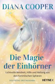 Juliane Molitor, Diana Cooper: Die Magie der Einhörner