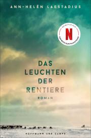 Maike Barth, Dagmar Mißfeldt, Ann-Helén Laestadius: Das Leuchten der Rentiere