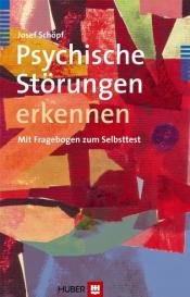 Josef Schopf: Psychische Störungen erkennen