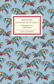 Hermann Hesse, Volker Michels: Entdecke dich selbst!
