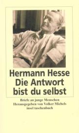 Hermann Hesse, Volker Michels: Die Antwort bist du selbst