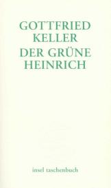 Gottfried Keller: Der grüne Heinrich