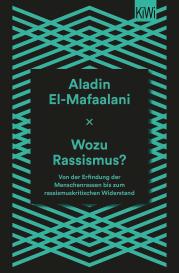 Aladin El-Mafaalani: Wozu Rassismus?