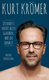 Kurt Krömer: Du darfst nicht alles glauben, was du denkst