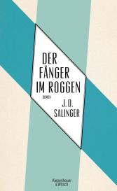 J.D. Salinger, Jerome D. Salinger: Der Fänger im Roggen