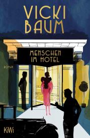 Vicki Baum: Menschen im Hotel