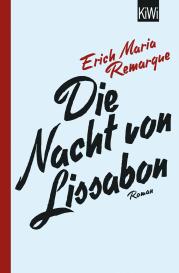 E. M. Remarque, E.M. Remarque, Thomas F. Schneider: Die Nacht von Lissabon