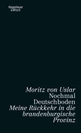 Moritz Von Uslar, Moritz von Uslar: Nochmal Deutschboden