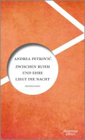 Andrea Petkovic: Zwischen Ruhm und Ehre liegt die Nacht
