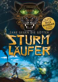 J. C. Cervantes, Ravensburger Verlag GmbH, Ravensburger Verlag GmbH, Rick Riordan: Zane gegen die Götter, Band 1: Sturmläufer (Rick Riordan Presents)