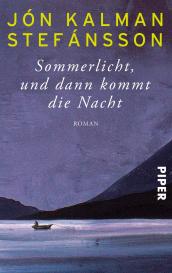 Jón Kalman Stefánsson: Sommerlicht, und dann kommt die Nacht