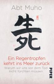 Abt Muho, Muho: Ein Regentropfen kehrt ins Meer zurück
