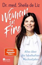 Sheila de Liz, Sheila Dr. med. de Liz, Luisa Stömer: Woman on Fire