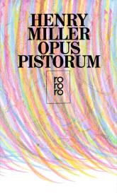 Henry Miller: Opus Pistorum
