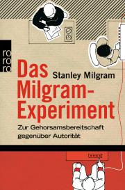 Stanley Milgram: Das Milgram-Experiment