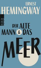 Ernest Hemingway: Der alte Mann und das Meer