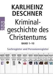 Karlheinz Deschner, Hubert Mania: Kriminalgeschichte des Christentums 1-10