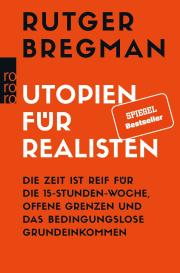 Rutger Bregman: Utopien für Realisten