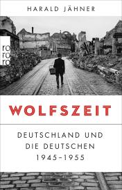 Harald Jähner: Wolfszeit