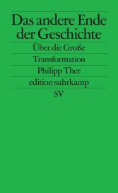 Philipp Ther: Das andere Ende der Geschichte