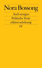 Nora Bossong: Auch morgen