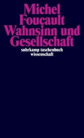 Michel Foucault: Wahnsinn und Gesellschaft