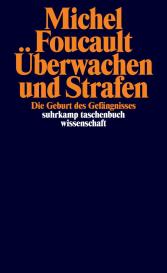Michel Foucault: Überwachen und Strafen