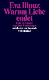Eva Illouz: Warum Liebe endet