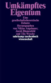 Niklas Angebauer, Jacob Blumenfeld, Tilo Wesche: Umkämpftes Eigentum
