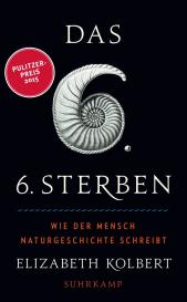 Elizabeth Kolbert: Das sechste Sterben