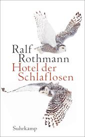 Ralf Rothmann: Hotel der Schlaflosen