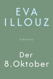 Michael Adrian, Eva Illouz: Der 8. Oktober