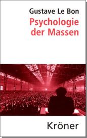 Gustave Le Bon, Helmut König: Psychologie der Massen