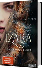 Julia Dippel: Izara 1: Das ewige Feuer