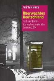 Josef Foschepoth, Josef Prof. Dr. Foschepoth: Überwachtes Deutschland