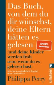 Philippa Perry: Das Buch, von dem du dir wünschst, deine Eltern hätten es gelesen