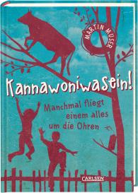 Martin Muser: Kannawoniwasein 2: Manchmal fliegt einem alles um die Ohren