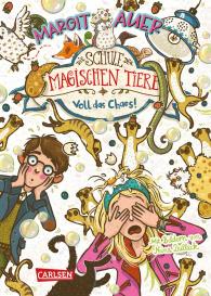 Margit Auer, Nina Dulleck: Die Schule der magischen Tiere Erstausstattung 12: Voll das Chaos!