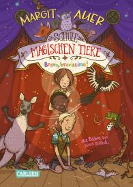 Margit Auer, Nina Dulleck: Die Schule der magischen Tiere Erstausstattung 13: Bravo, bravissimo!