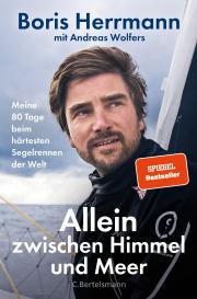 Boris Herrmann, Andreas Wolfers: Allein zwischen Himmel und Meer