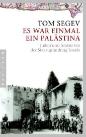 Tom Segev: Es war einmal ein Palästina