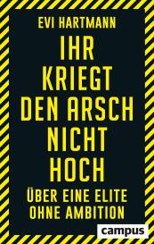 Evi Hartmann: Ihr kriegt den Arsch nicht hoch