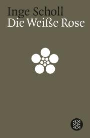 Inge Scholl: Die Weiße Rose