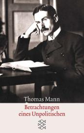 Thomas Mann: Betrachtungen eines Unpolitischen