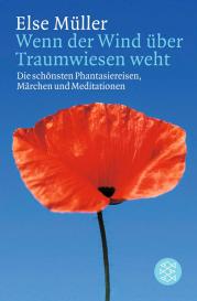 Else Müller: Wenn der Wind über Traumwiesen weht