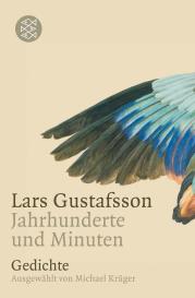 Michael Krüger, Lars Gustafsson: Jahrhunderte und Minuten
