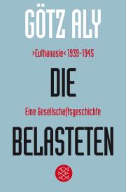 Götz Aly: Die Belasteten