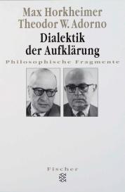 Theodor W. Adorno, Max Horkheimer: Dialektik der Aufklärung